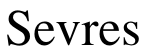 Sevres